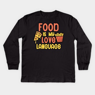 Food is my love language Kids Long Sleeve T-Shirt